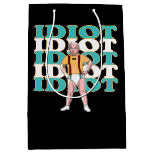 Funny Anti-Joe Biden Is An Idiot Sarcastic Politic Mittlere Geschenktüte