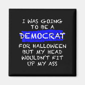 Funny Anti-liberal Adult Halloween Costume Magnet (Vorne)