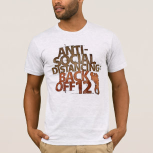 Funny Anti-Social Distancing Back Off 30 Meter Art T-Shirt