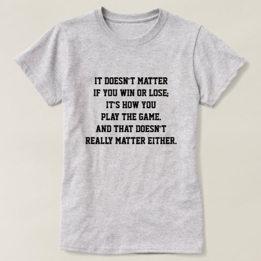 Funny Anti Sport Inspiration Zitat gewinnen oder v T-Shirt (Design vorne)