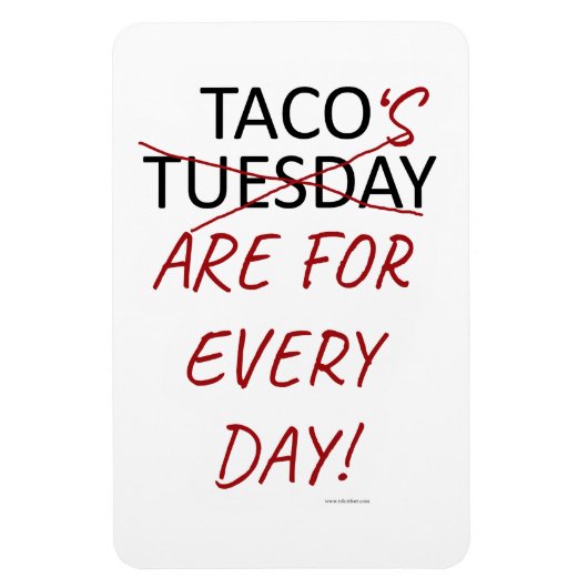 Funny Anti Taco Tuesday Mexican Fiesta Slogan Magnet (Vertikal)