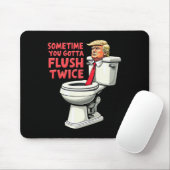 Funny Anti Trump Manchmal gotta Flush zweimal 1 Mousepad (Mit Mouse)