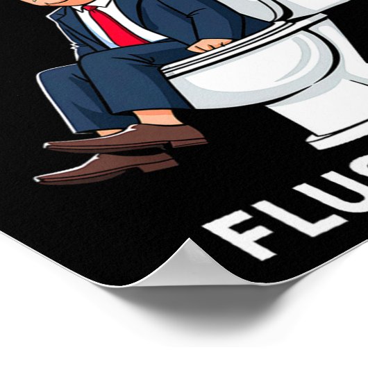 Funny Anti Trump manchmal gotta flush zweimal Poster (Ecke)