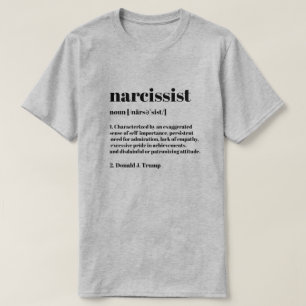 Funny Anti-Trump Narcissist Definition T - Shirt