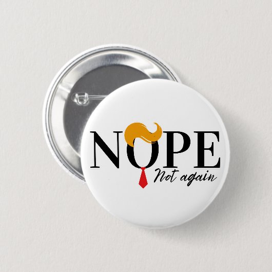 Funny Anti Trump nope nicht wieder - Wahl 2024 Button (Vorne & Hinten)
