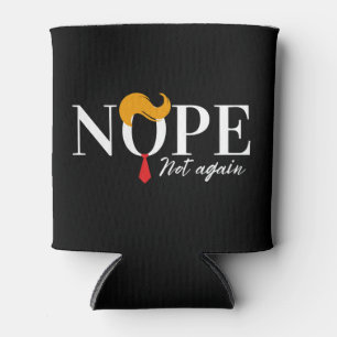 Funny Anti Trump nope nicht wieder - Wahl 2024 Dosenkühler