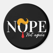 Funny Anti Trump nope nicht wieder - Wahl 2024 Magnet (Vorne)