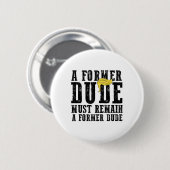 Funny Anti Trump Sprichwort Ehemaliger Typ Präside Button (Vorne & Hinten)