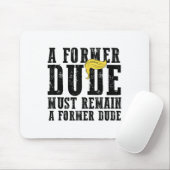 Funny Anti Trump Sprichwort Ehemaliger Typ Präside Mousepad (Mit Mouse)