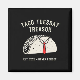 Funny Anti-Trump Taco Dienstag Politischer Protest Magnet