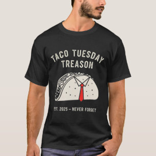 Funny Anti-Trump Taco Dienstag Politischer Protest T-Shirt