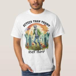 Funny Anti Trump Zombie im Friedhof Bessere Wahl T-Shirt