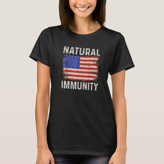 Funny Anti Vaccine Natural Immunity Medical Freedo T-Shirt (Vorderseite)