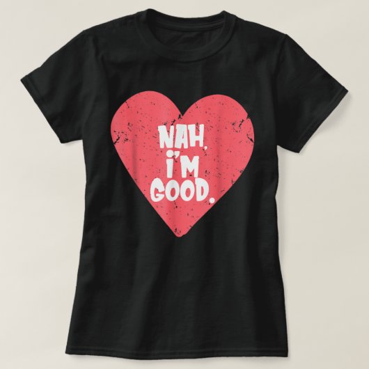 Funny Anti Valentine's Day Shirt (Heart Image) Nah (Design vorne)