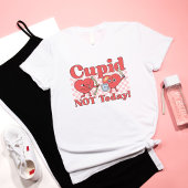 Funny Anti Valentine's Day Story Cupid nicht heute T-Shirt