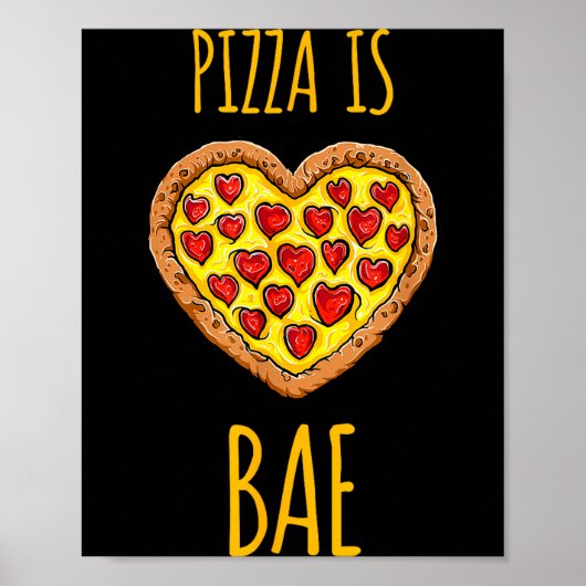Funny Anti-valentines Pizza Is My Bae  Poster (Vorne)