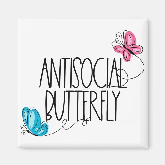Funny Antisocial Butterfly Magnet (Vorne)