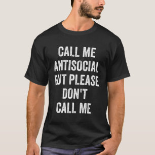 Funny antisocial gips Men Women Teens T-Shirt