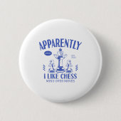 Funny Apparently, I Like Chess Button (Vorderseite)