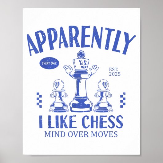 Funny Apparently, I Like Chess  Poster (Vorne)