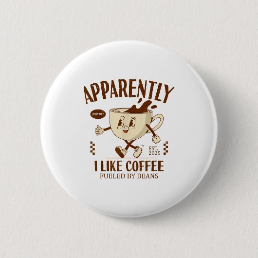 Funny Apparently, I Like Coffee Barista  Button (Vorderseite)