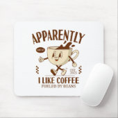Funny Apparently, I Like Coffee Barista Mousepad (Mit Mouse)