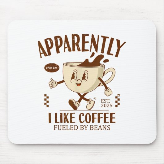 Funny Apparently, I Like Coffee Barista Mousepad (Vorne)
