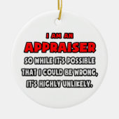Funny Appraiser .. Sehr unwahrscheinlich Keramik Ornament (Vorne)