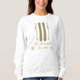 Funny Apres Ski Bridesmaid Bachelorette Sweatshirt