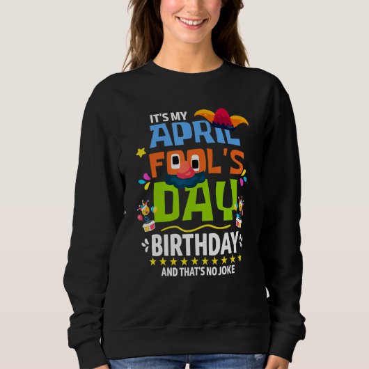 Funny April Fool's Day - Mein Aprilscherz-Tag Sweatshirt (Vorderseite)