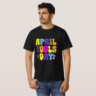 Funny April Fool's Day Prank für Kinder und Erwach T-Shirt
