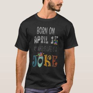 Funny April Fools Day - Pranks Geburtstagskit für T-Shirt