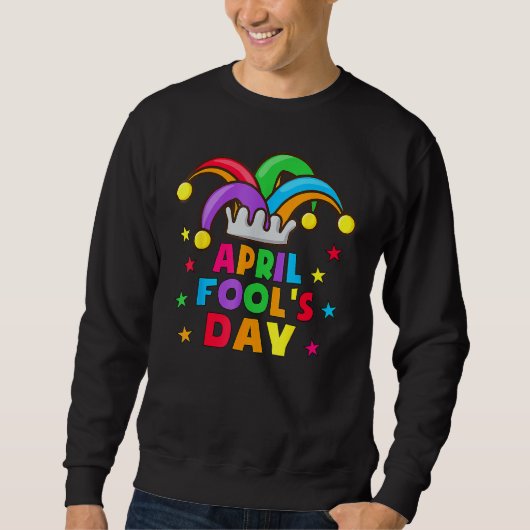 Funny April Fools Day Pranks Kit 1. April Jokes K Sweatshirt (Vorderseite)