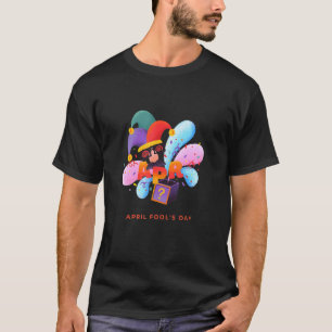 Funny April Fools Day Pranks Kit 1. April Jokes K T-Shirt