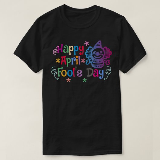 Funny April Fool's Day Pranks T-Shirt (Design vorne)
