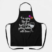 Funny Apron: "Ich bin wie guter Wein alt" Persönli Schürze (Vorderseite)
