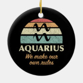Funny Aquarius Zodiac Rules Keramik Ornament (Hinten)