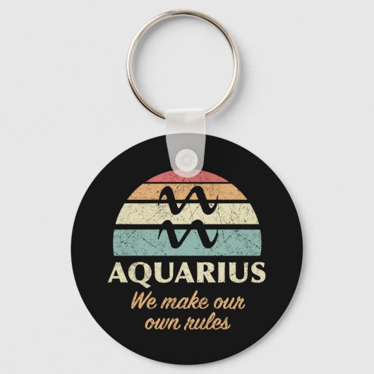 Funny Aquarius Zodiac Rules Schlüsselanhänger (Vorderseite)