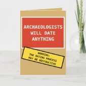 Funny Archaeologts Will Date Anything Karte (Vorderseite)