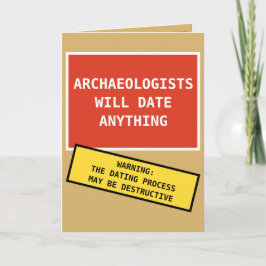Funny Archaeologts Will Date Anything Karte