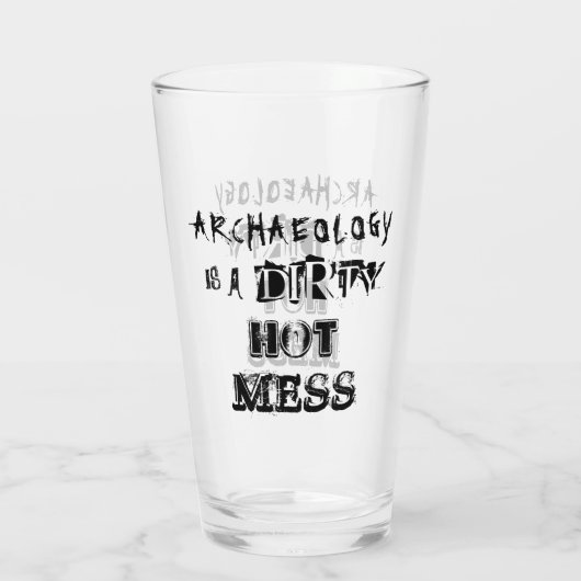 Funny Archeology ist ein schmutziger Hot Mess Puff Glas (Rückseite)