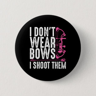 Funny Archery Geschenk für Frauen Jagd Bogenschütz Button