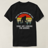 Funny Archery Nicht alle, die wandern sind verlore T-Shirt (Design vorne)