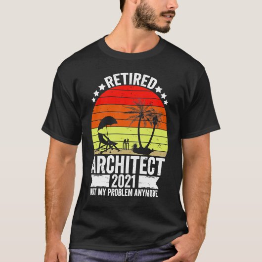 Funny Architect remüde Geschenk 2021 für Archite T-Shirt (Vorderseite)