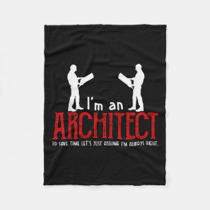 Funny Architect Sprichwort Ume Ich bin immer das r Fleecedecke