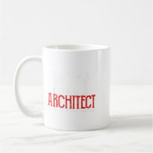 Funny Architect Sprichwort Ume Ich bin immer das r Kaffeetasse (Links)