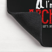 Funny Architect Sprichwort Ume Ich bin immer das r Mousepad (Ecke)