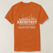 Funny Architecture, weil Ingenieure Babysitter bra T-Shirt (Design vorne)