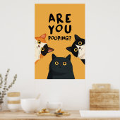 Funny Are You Pooping Bathroom Cats Poster (Küche)