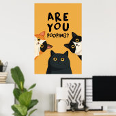 Funny Are You Pooping Bathroom Cats Poster (Heimbüro)
